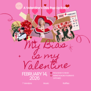 My Bias Is My Valentine - Valentine's Day Pop Up Event